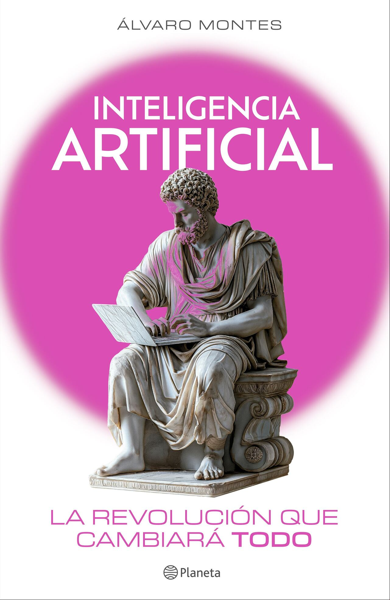 'Inteligencia Artificial, la revolución que cambiará todo', publicado por Editorial Planeta Colombia.