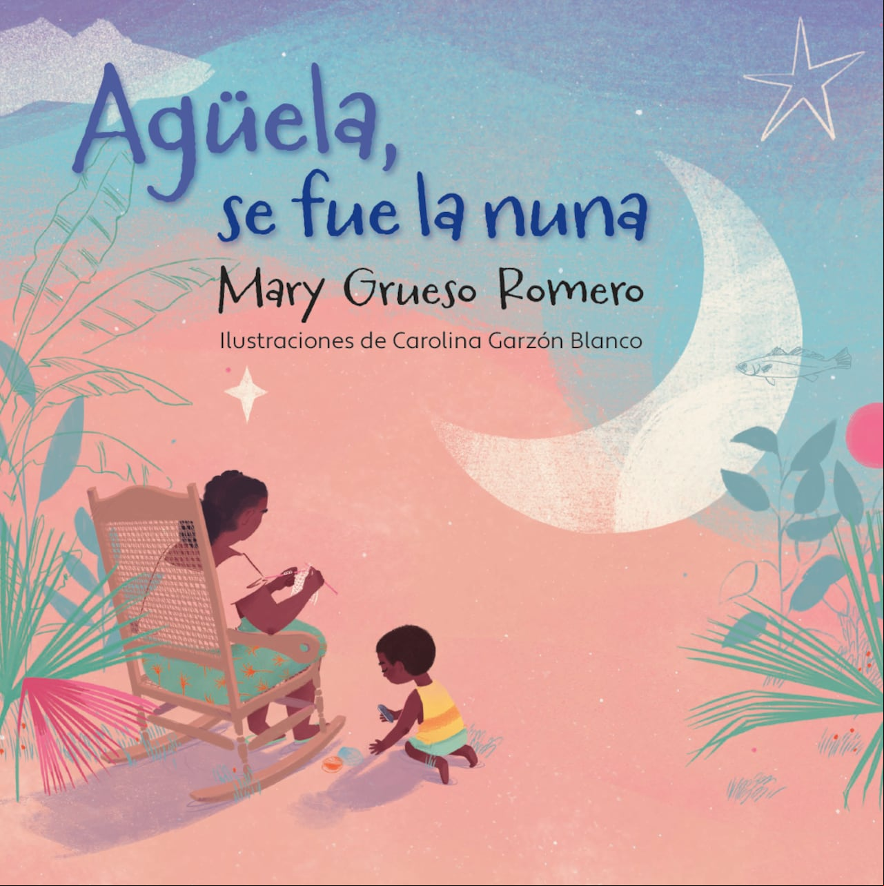 Agüela se fue la nuna, Mary Grueso.