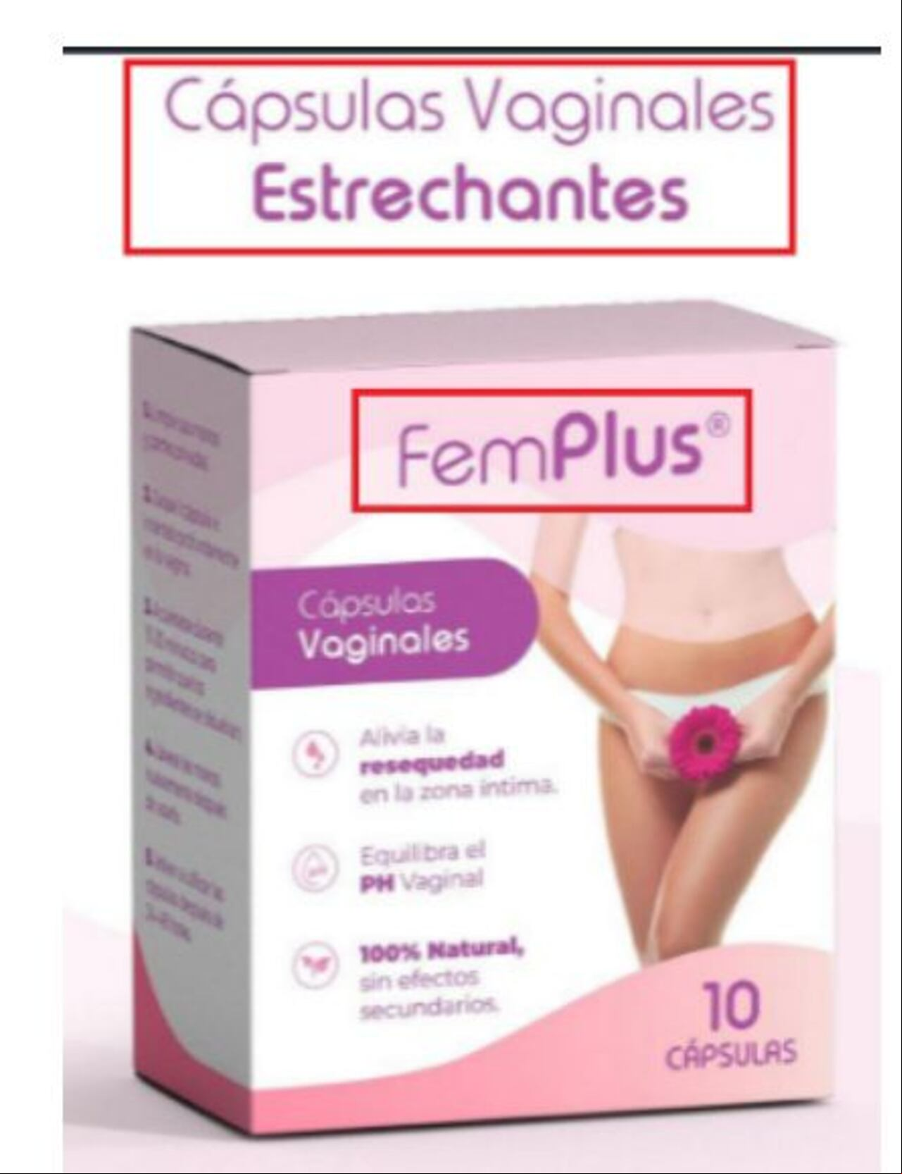 El producto “FemPlus cápsulas estrechantes vaginales” no cuenta con un registro como medicamento, ni producto fisioterapéutico